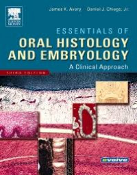 Essential of Oral Histology and Embryology A Clinical Approach, 3rd. Ed