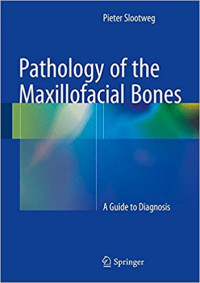 Pathology of the Maxilllofacial Bones: A Guide to Diagnosis