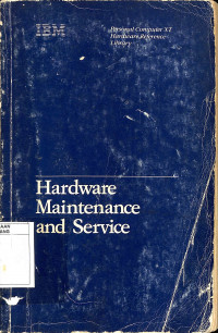 Hardware maintenance and service