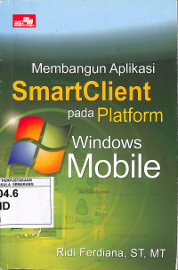 Membangun aplikasi smartclient pada platform windows mobile