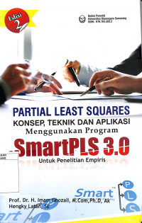 Partial Least Squares: Konsep, Teknik, dan Aplikasi Menggunakan Smart PLS 3.0