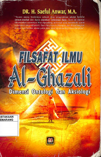 Filsafat Ilmu Al-Ghazali: Dimensi Ontologi dan Aksiologi