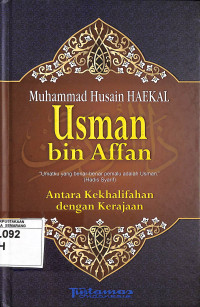 Usman bin Affan: Antara Kekhalifahan dengan Kerajaan