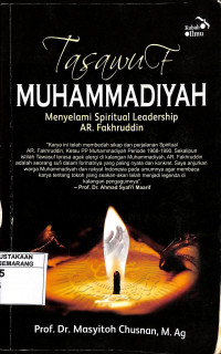 Tasawuf Muhammadiyah : menyelami spiritual leadership AR.Fakhruddin
