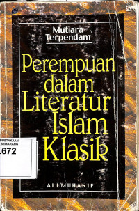 Mutiara Terpendam : Perempuan dalam Literatur Islam Klasik