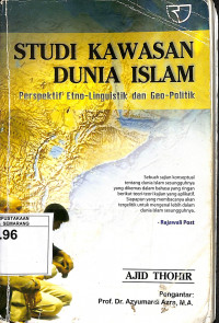 Studi Kawasan Dunia Islam: Perspektif Etno-Linguistik dan Geo-Politik