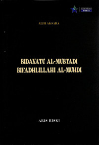 Bidayatu Al-Mubtadi Bifadhlillahi Al-Muhdi