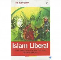 Islam Liberal: Paradigma Baru Wacana dan Aksi Islam Indonesia