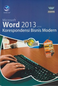 Panduan Aplikatif dan Solusi: Microsoft Word 2013 untuk Korespondensi Bisnis Modern