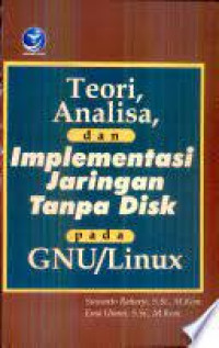 Teori, Analisa dan Implementasi Jaringan Tanpa Disk pada GNU/Linux