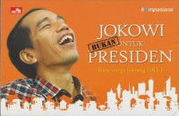 Jokowi (Bukan) untuk Presiden: Kata Warga tentang Jokowi