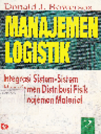 Manajemen Logistik 2: Integrasi Sistem-Sistem Manajemen Distribusi Fisik dan Manajemen Material