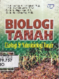 Biologi Tanah Ekologi dan Makrobiologi Tanah, Kemas Ali Hanafiah (et all.)