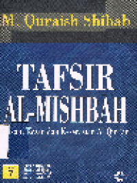 Tafsir Al-Mishbah 2: Pesan, Kesan dan keserasian Al-Quran