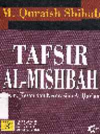 Tafsir Al-Mishbah 8: Pesan, Kesan dan Keserasian Al-Quran