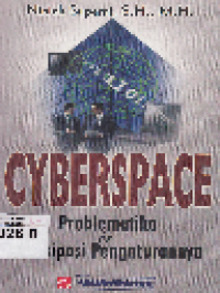 Cyberspace problematika dan antisipasi pengaturannya