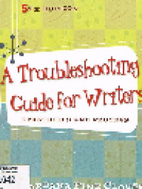 A Troubleshooting Guide for Writers: Strategies and Process