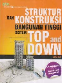 Struktur dan Konstruksi bangunan Tinggi Sistem Top and Down