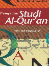 Pengantar Studi Al-Qur'an : Teori dan Pendekatan