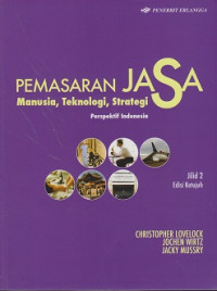 Pemasaran Jasa 2: Manusia, Teknologi, Strategi Perspektif Indonesia