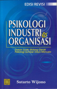 Psikologi Industri dan Organisasi dalam Suatu Bidang Gerak Psikologi Sumber Daya Manusia