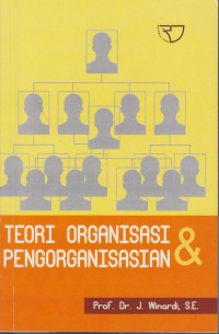Teori Organisasi dan Pengorganisasian