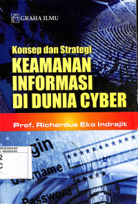Konsep dan Strategi Keamanan Informasi di Dunia Cyber