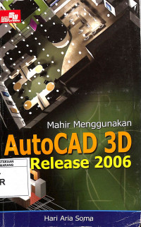 Mahir Menggunakan AutoCAD 3D Release 2006