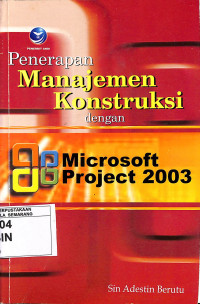 Penerapan Manajemen Konstruksi dengan Microsoft Project 2003