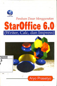 Panduan Dasar Menggunakan StarOffice 6.0 Writer, Calc, Impress