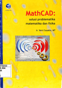 MathCAD Solusi Problematika Matematika dan Fisika