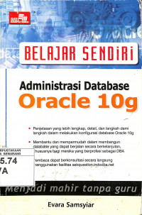 Belajar Sendiri Administrasi Database Oracle 10g