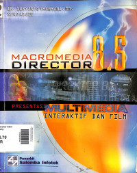 Macromedia Director 8.5 Presentasi Multimedia Interaktif dan Film