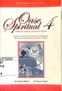 Oase spiritual : hikmah dalam ujaran & kisah jilid 4