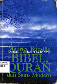 Bibel, Qur'an dan Sains Modern