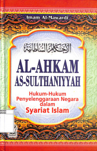 Al-Ahkam As Sulthaniyyah: Hukum-hukum Penyelenggara Negara dalam Syariat Islam