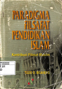 Paradigma filsafat pendidikan islam : kontribusi filosof muslim