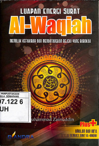 Luapan Energi Surat Al-Waqiah Menolak Kefakiran dan Mendatangkan Rejeki yang Barokah