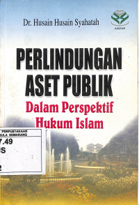 Perlindungan Aset Publik dalam Perspektif Hukum Islam