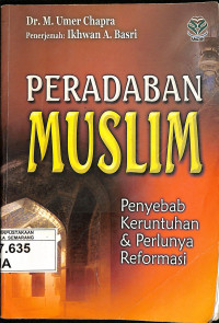 Peradaban Muslim Penyebab Keruntuhan dan Perlunya Reformasi