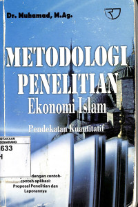 Metodologi Penelitian Ekonomi Islam Pendekatan Kuantitatif