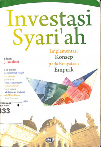 Investasi Syariah Implementasi Konsep pada Kenyataan Empirik