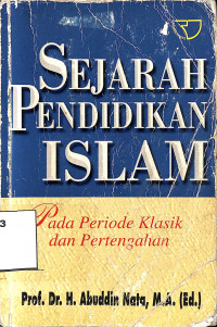 Sejarah Pendidikan Islam: pada periode klasik dan pertengahan