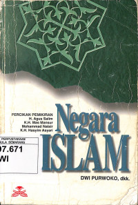 Negara Islam (?) Percikan Pemikiran : H. Agus Salim, KH. Mas Mansyur, KH. Hasyim Asy'ari dan Mohammad Natsir
