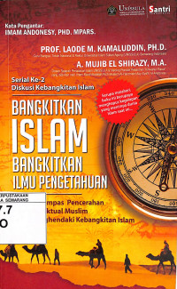 Bangkitkan islam bengkitkan ilmu pengetahuan