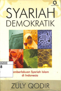 Syariah Demokrasi: Pemberlakuan Syariah Islam di Indonesia