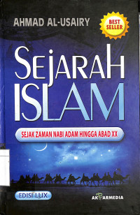 Sejarah Islam: Sejak Zaman Nabi Adam Hingga Abad XX