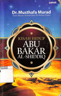 Kisah Hidup Abu Bakar Al-Shiddiq