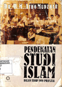 Pendekatan Studi Islam dalam Teori dan Praktek