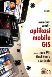 Membuat Sendiri Aplikasi Mobile GIS Platform Java ME, Blackberry & Android